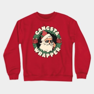 Gangsta wrapper Crewneck Sweatshirt